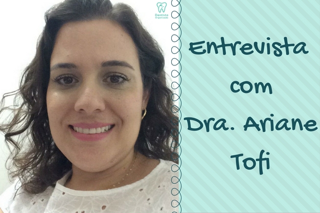 Benef�cios da agenda online para dentistas: entrevista com Dra. Ariane Tofi